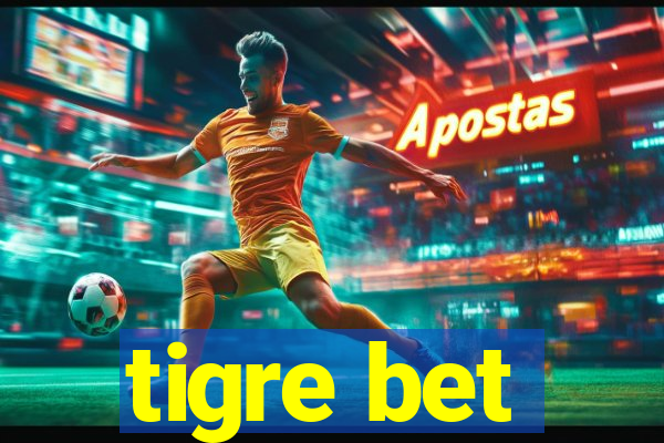 tigre bet